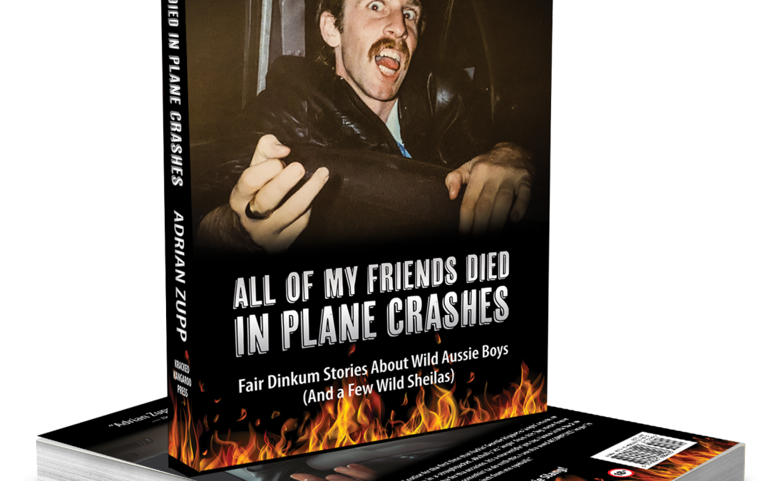 All My Friends Died in Plane Crashes Book Cover